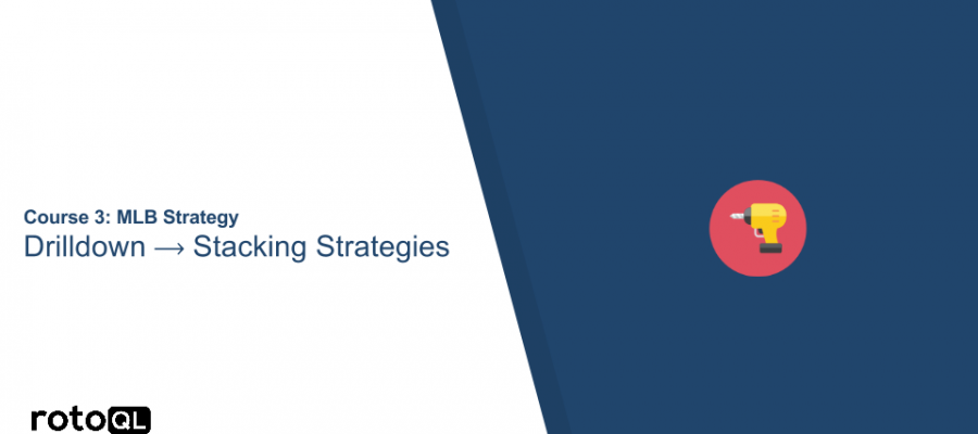Thumbnail_MLB Drilldown_Stacking Strategies (1)