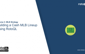 Building a Cash MLB Lineup Using RotoQL